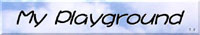 My Playground(��̃y�[�W�ł�)